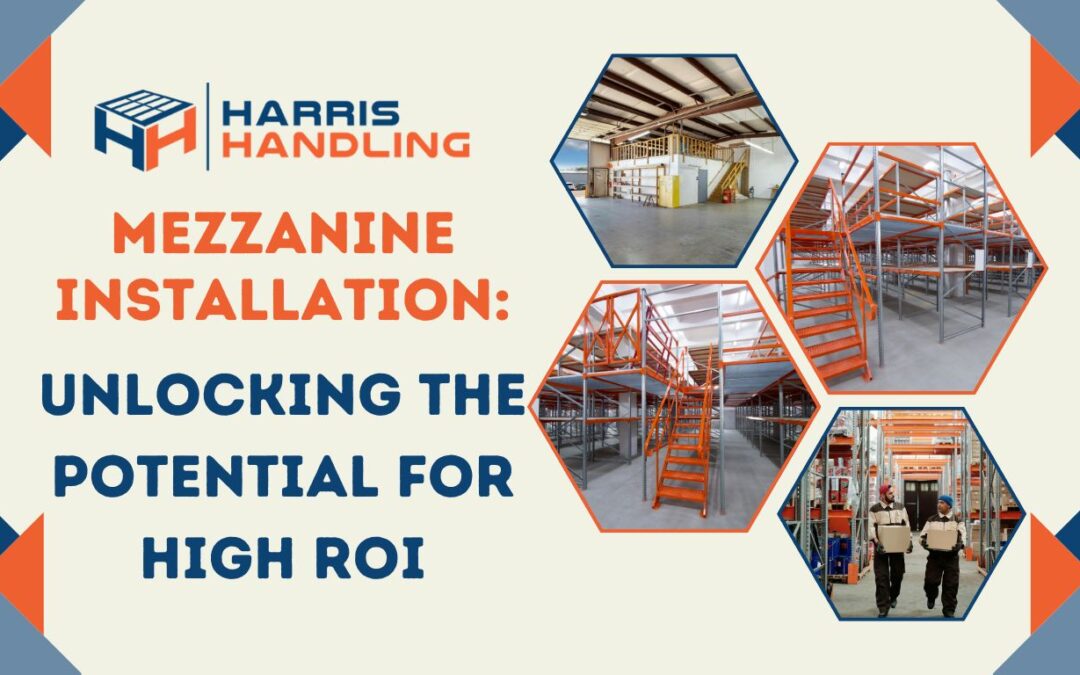 Mezzanine Installation: Unlocking the Potential for High ROI